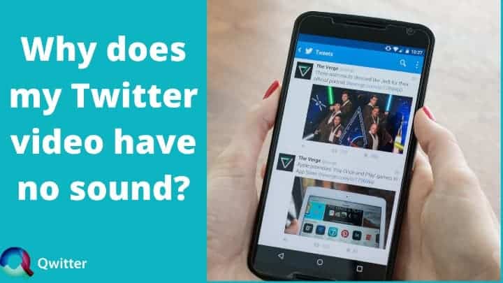 Why does my Twitter video have no sound?