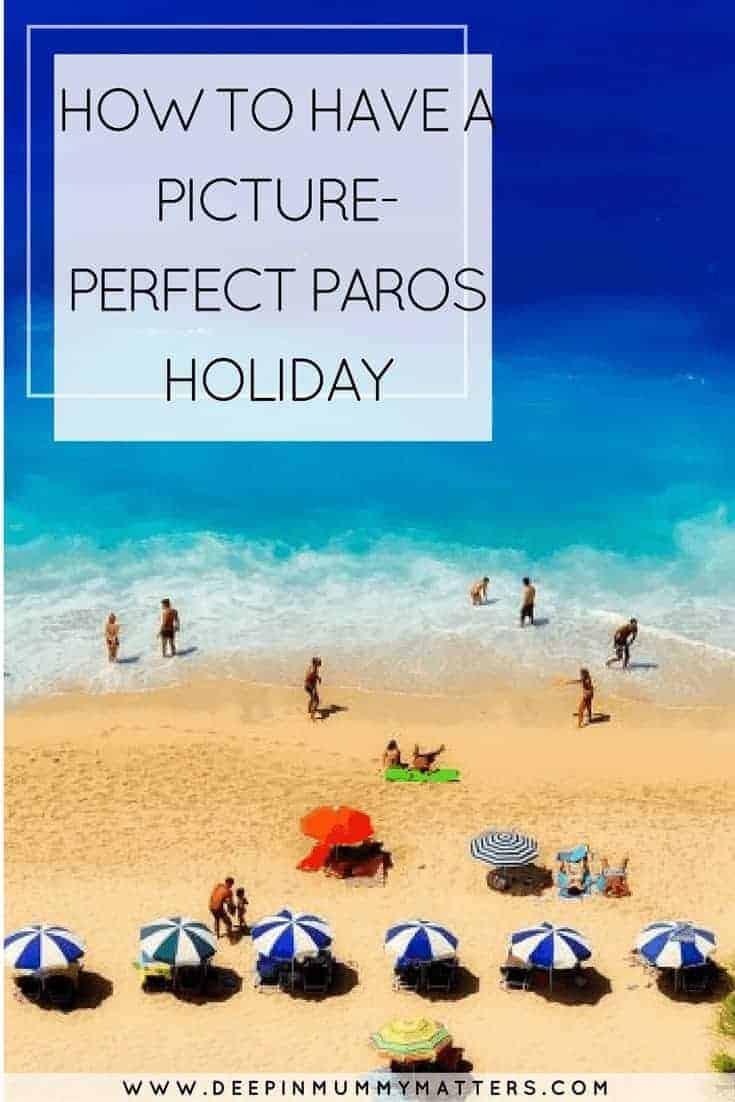 How to Have a Picture-Perfect Paros holiday 7 HOW TO HAVE A PICTURE-PERFECT PAROS HOLIDAY