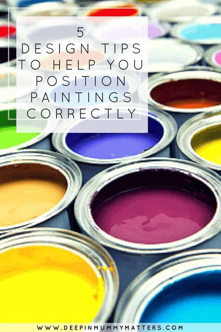 5 Design Tips To Help You Position Paintings Correctly Mummy Matters