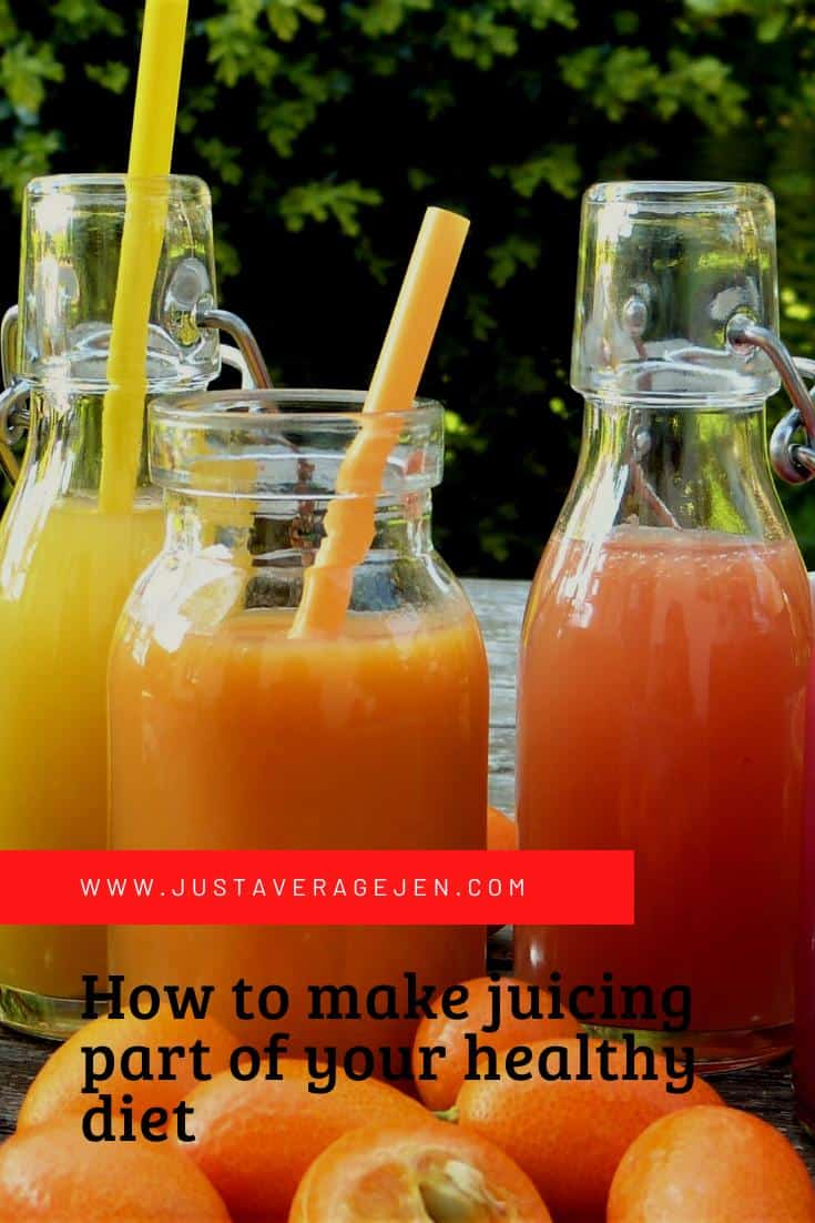 Pinterest friendly image of fruit juices and how to make juicing a part of your diet.