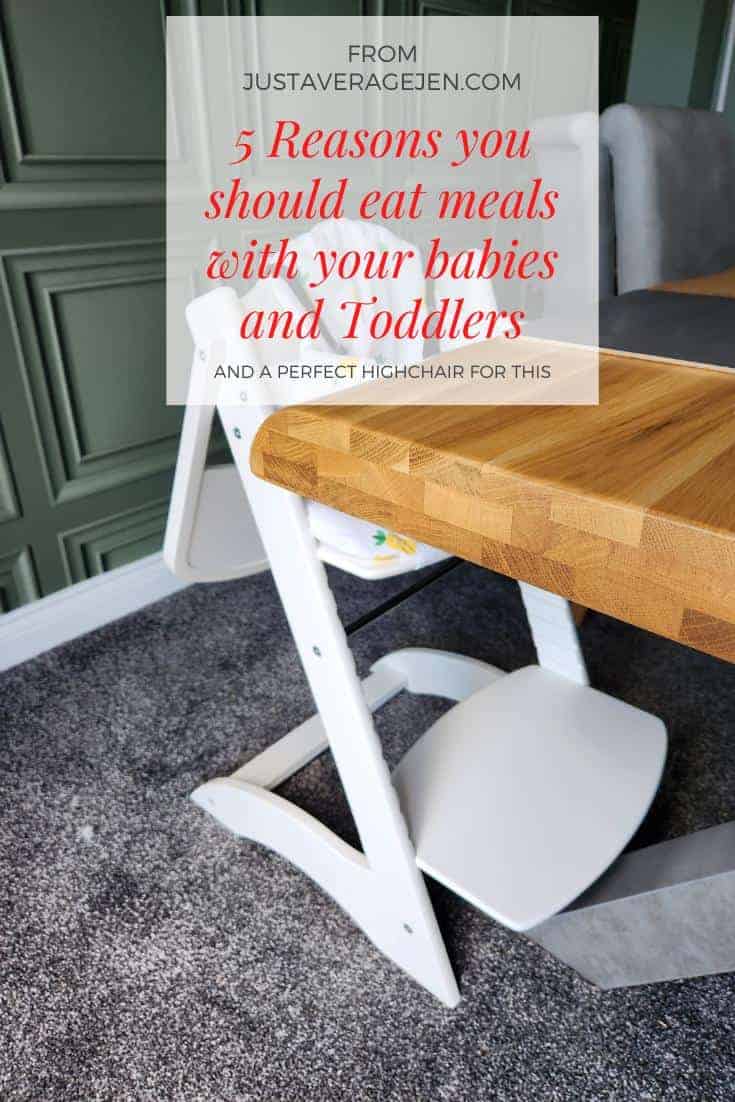 A Pinterest-friendly image of a highchair, with a text overlay that says 5 reasons you should eat meals with babies and toddlers.