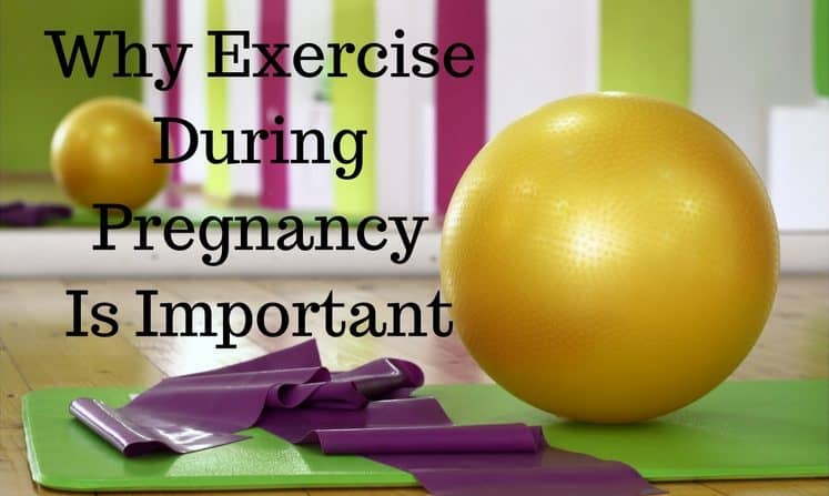 why exercise during pregnancy is important