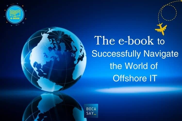 The Complete Guide to Successfully Navigate the World of Offshore Outsourcing and Build Tech Team in Vietnam