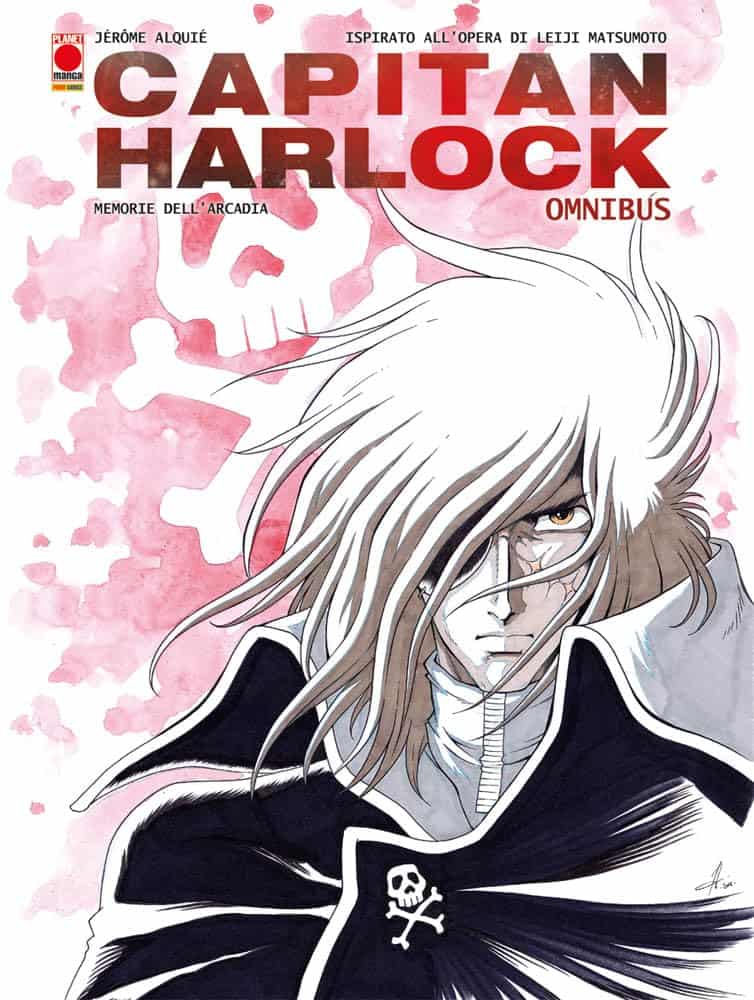 Memorie Dell'Arcadia - Capitan Harlock - Omnibus