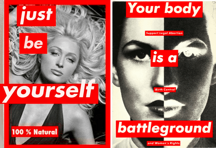 Barbara Kruger, Just be yourself - your body is a battleground