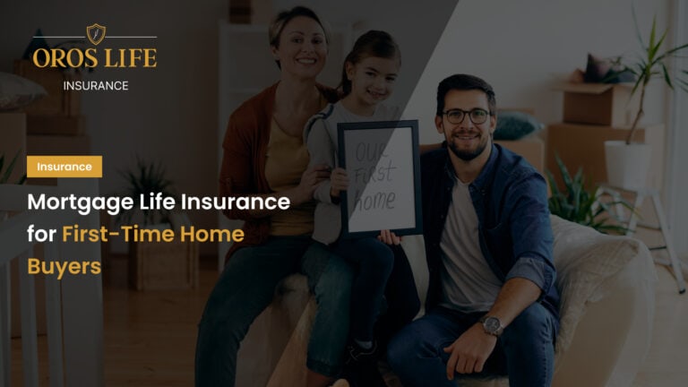 Mortgage Life Insurance for First-Time Home Buyers