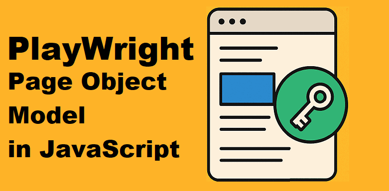 Playwright Page Object Model in JavaScript tutorial for building maintainable and reusable test automation.