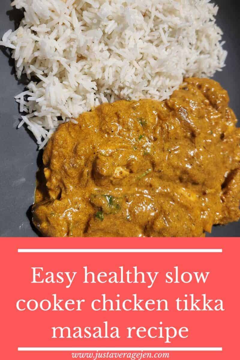 Pin image for easy healthy chicken tikka masala made in the slow cooker.