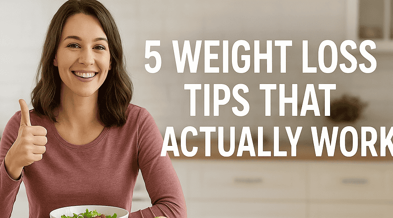 5 Weight Loss Tips That Actually Work - witsadda