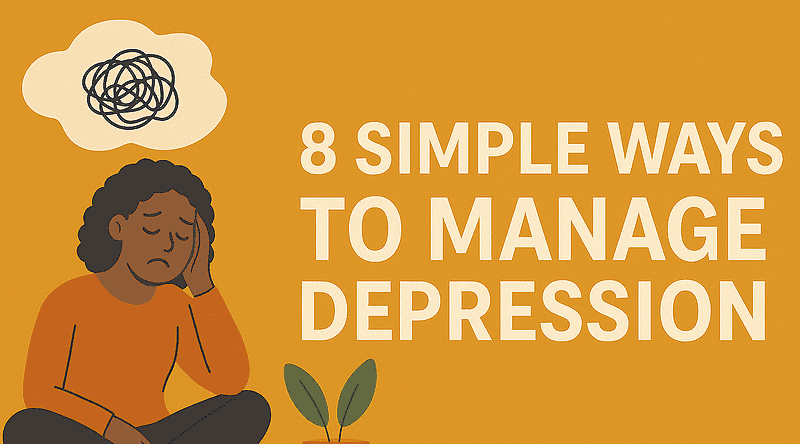 8 Simple Ways to Manage Depression and Feel a Bit Lighter – Mental Health