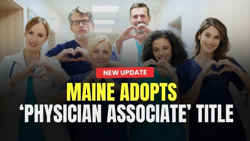 Maine Becomes 2nd State to Adopt 'Physician Associate' poster