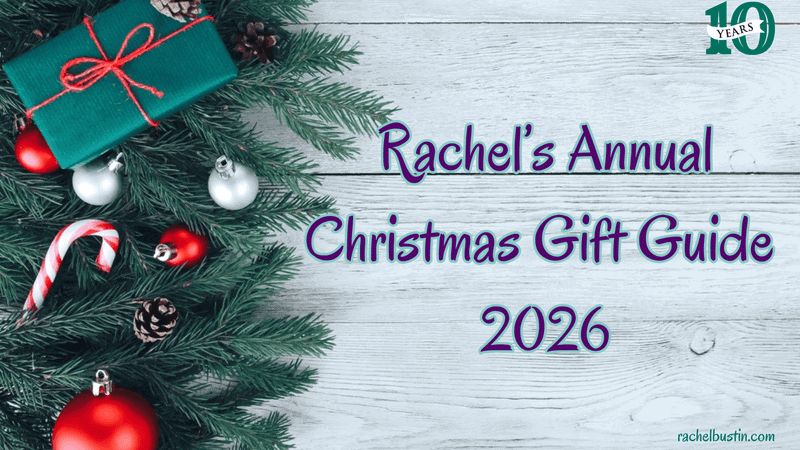 Rachel’s Annual Christmas Gift Guide 2026 – 10th Year!
