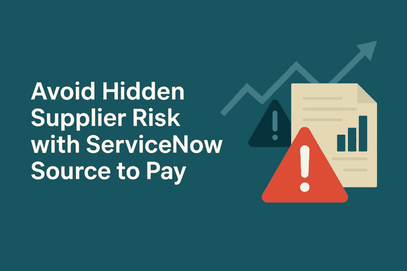 Avoid Hidden Supplier Risk with ServiceNow Source To Pay