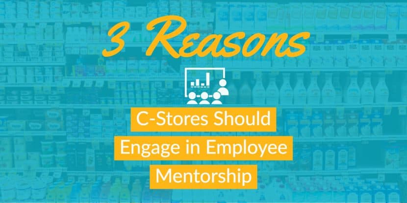 3 Reasons C-Stores Should Engage in Employee Mentorship StrasGlobal