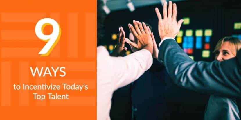 9 Ways to Incentivize Today's Top Talent StrasGlobal