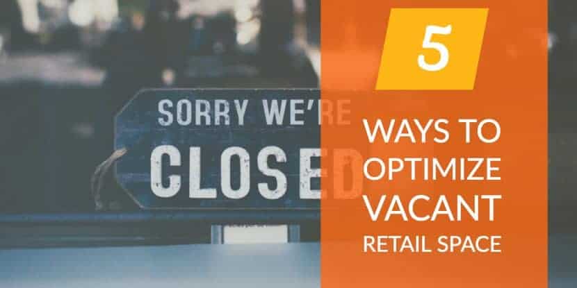 5 Ways to Optimize Vacant Retail Space StrasGlobal