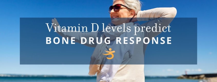 Bone drug response and vitamin D levels