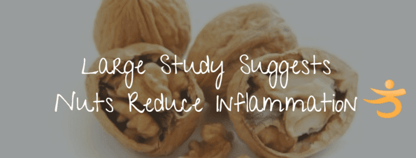 Large Study suggests that nuts reduce inflammation