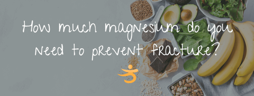 How much magnesium prevents fracture