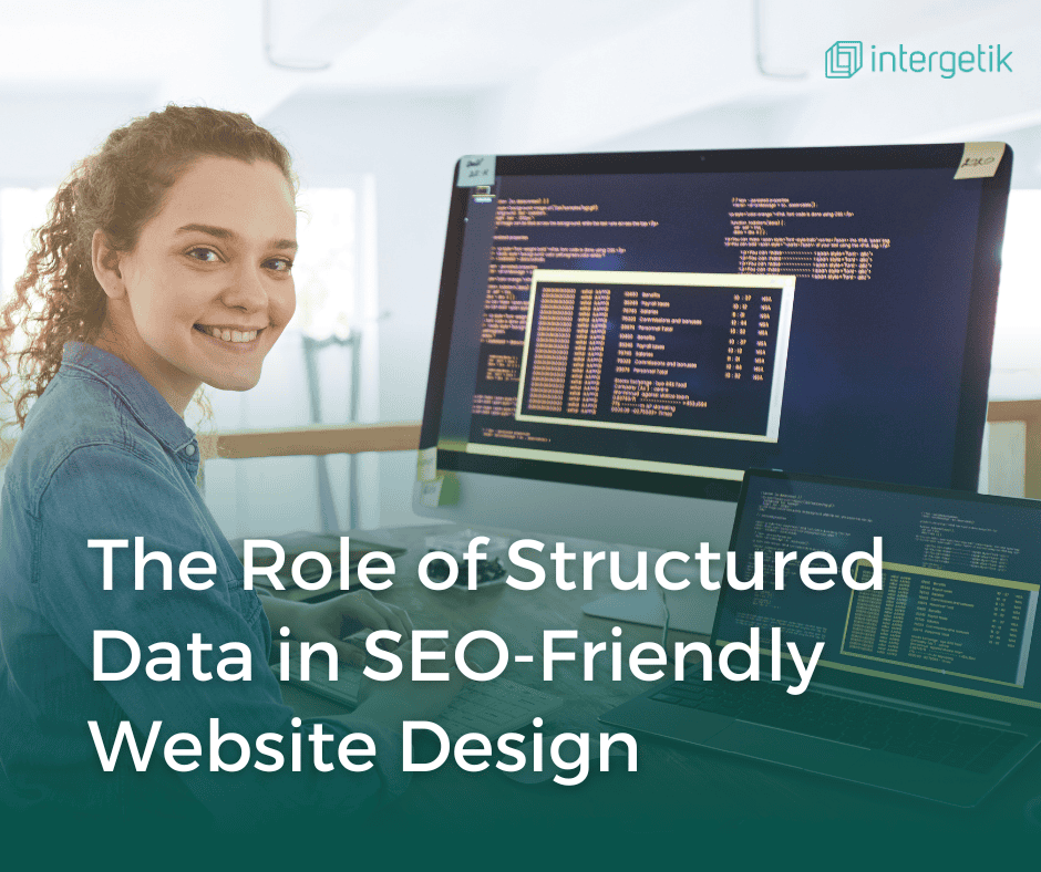 The Role of Structured Data in SEO-Friendly Website Design
