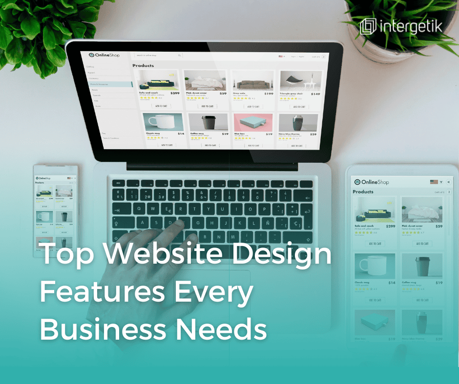 Top Website Design Features Every Business Needs