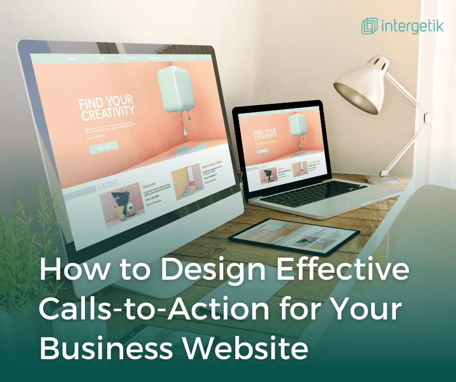 How to Design Effective Calls-to-Action for Your Business Website
