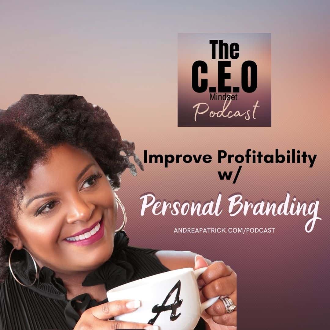 The CEO Mindset Improve profitability with personal branding
