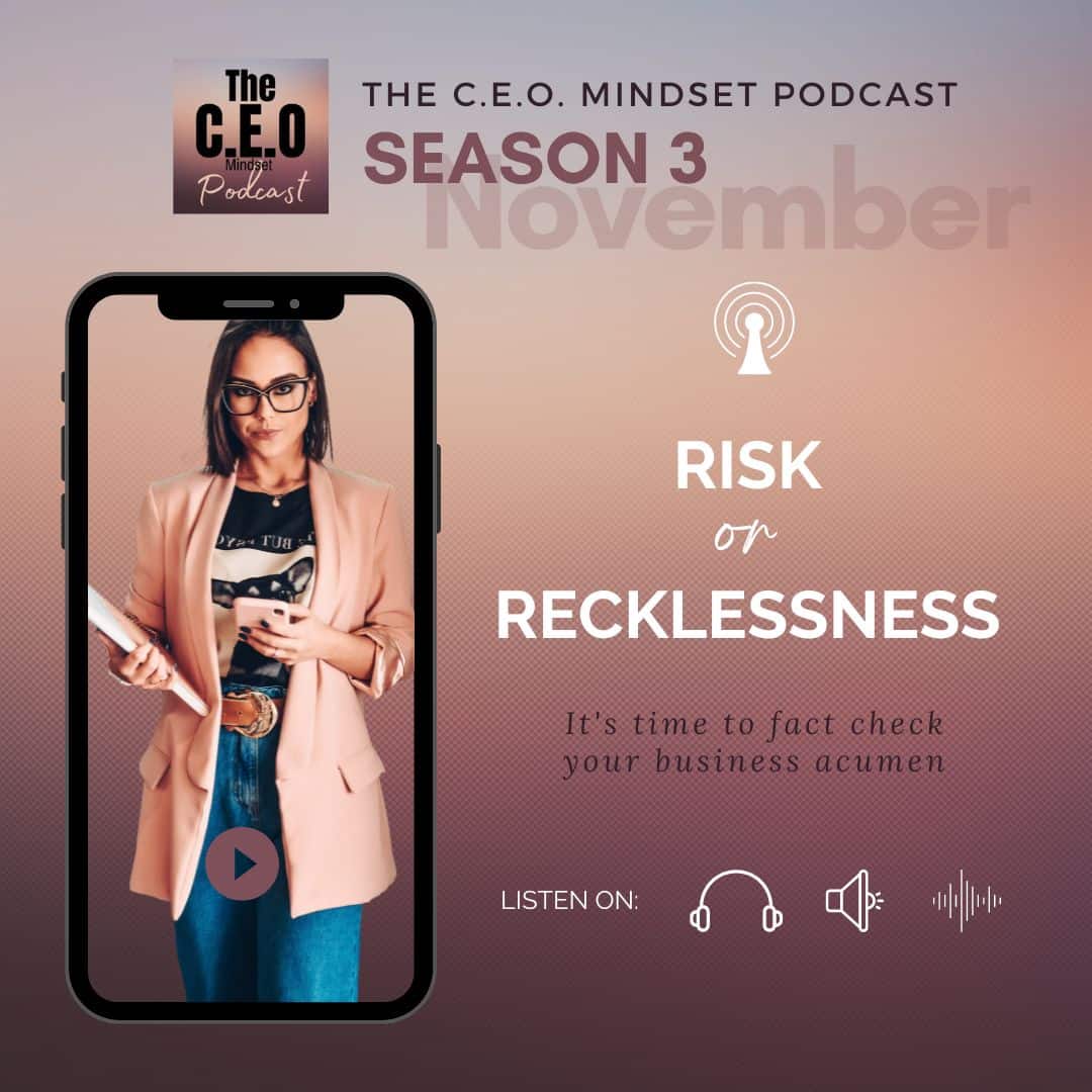 The CEO Mindset Is it risk or recklessness