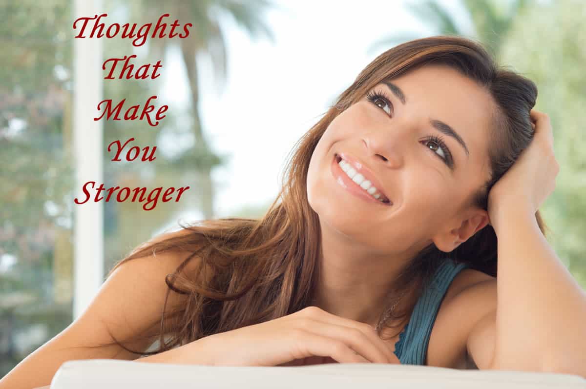 Thoughts that make you stronger