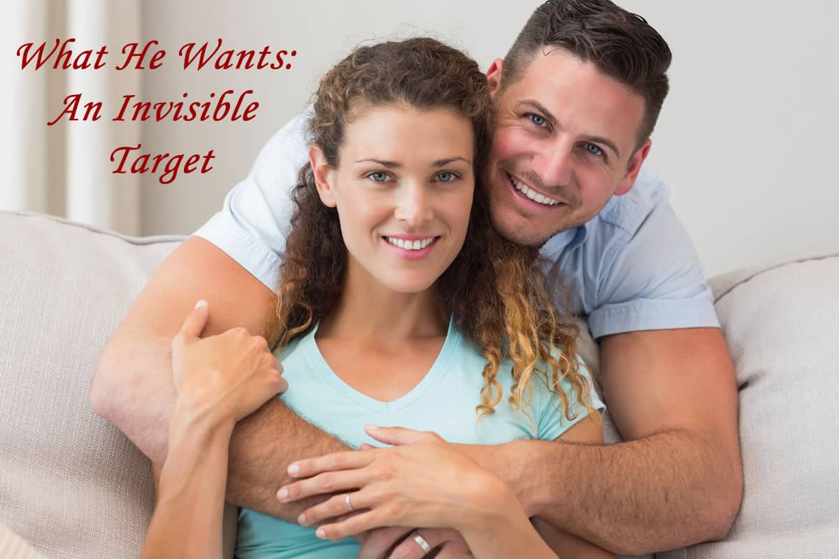 What He Wants: An Invisible Target