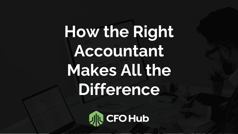 How the Right Accountant Makes All the Difference