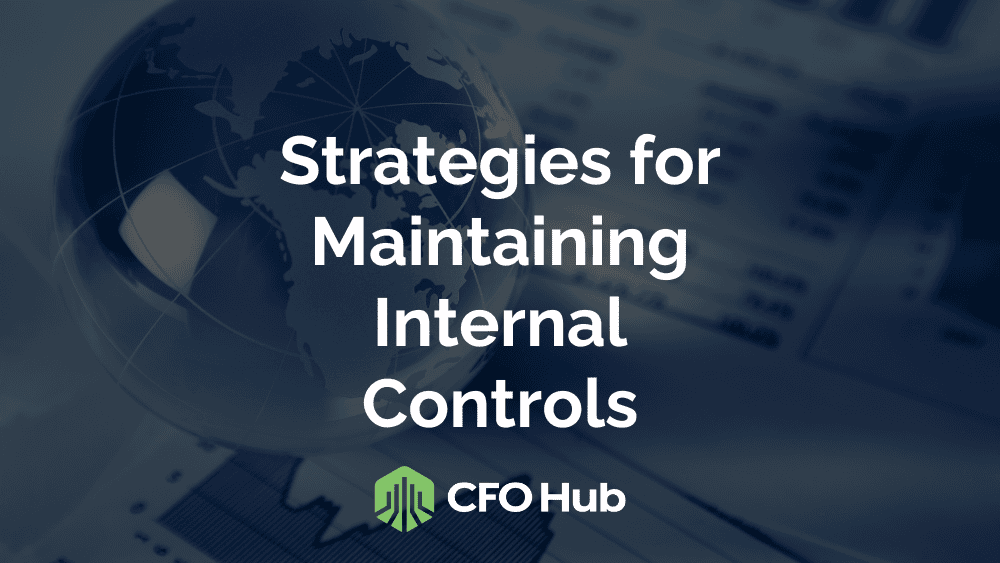 Strategies for Maintaining Internal Controls