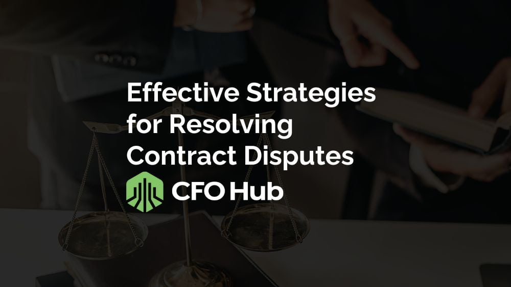 Effective Strategies for Resolving Contract Disputes