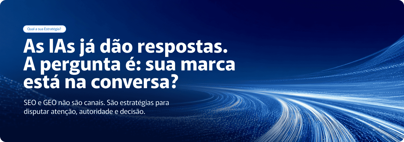 Fundo azul escuro com linhas de luz brancas e azuis em movimento, exibindo textos sobre IA, estratégias de marca e a importância de SEO e GEO.