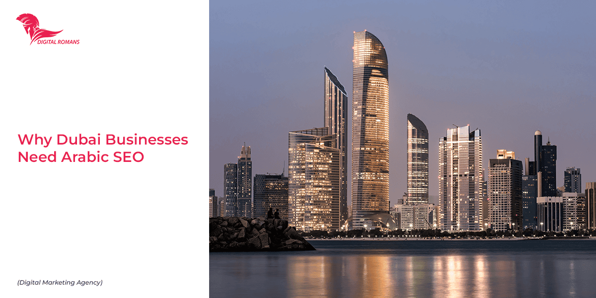 Why Dubai Businesses Need Arabic SEO: The Ultimate Guide to Boost Your Business in Dubai