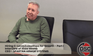 Hiring C-Level Executives For Growth - Todd Meeks - Part 1