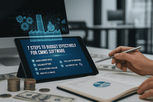 Tablet showing “7 steps to budget effectively for CMMS software” with holographic factory graphics, money on the desk, and a hand taking notes.