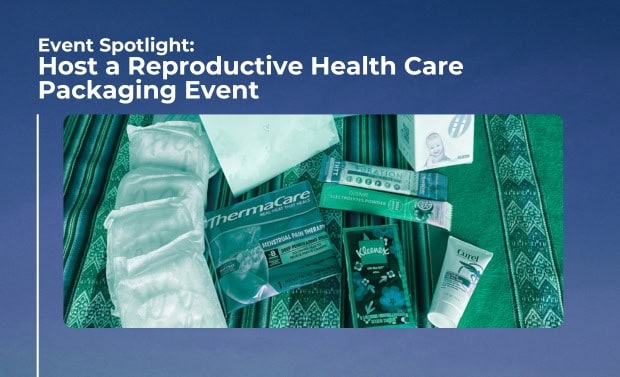 Event Spotlight: Host a Reproductive Health Care Packaging Event