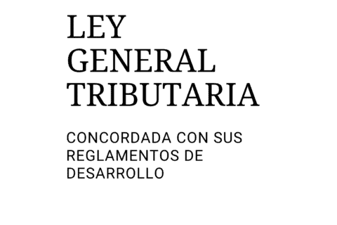 Ley General Tributaria concordada con sus reglamentos de desarrollo