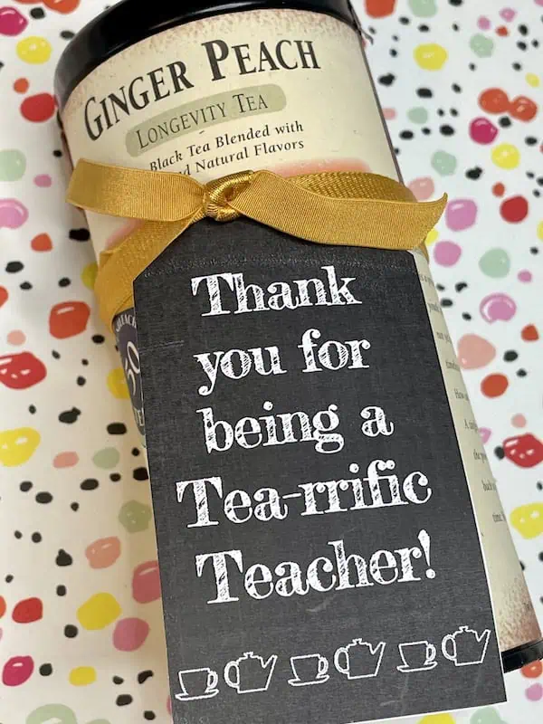 23 Teacher Appreciation Gifts for $5 or Less 1 Thank You for Being a Terrific Teacher Tea Themed Printable Gift Tag
