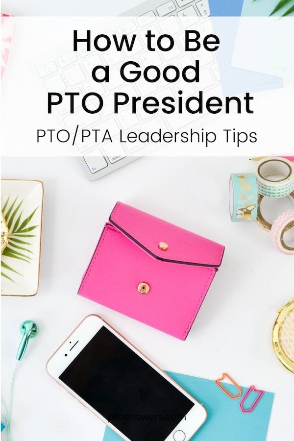 office supplies, small wallet and iPhone scattered on white desktop with text overlay about two to be a good pto president