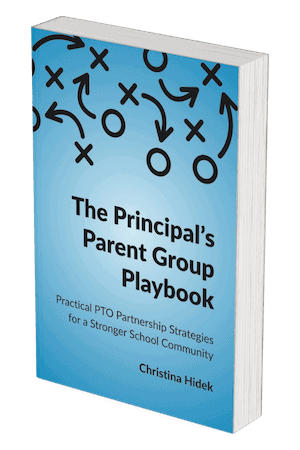 'The principal's parent group playbook: practical PTO partnership strategies for a stronger school community' book