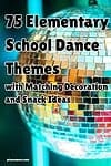'75 Elementary school dance themes with matching decoration and snack ideas" atop mirrorball for elementary school dance theme ideas