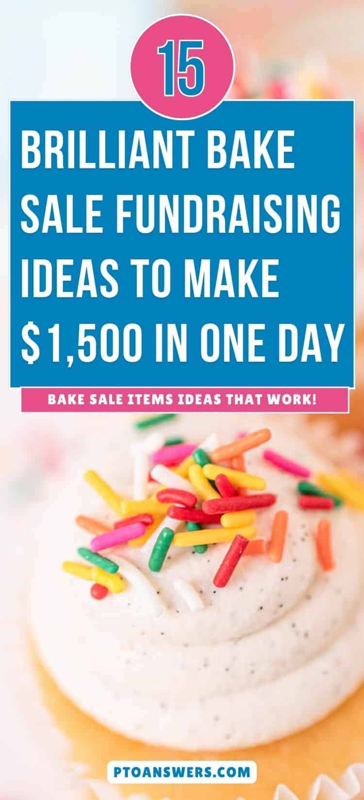 '15 brilliant bake sale fundraiser ideas to make $1500 in one day' atop cupcakes with rainbow sprinkles