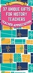 '37 unique gifts for history teachers: teacher appreciation' history teacher gifts