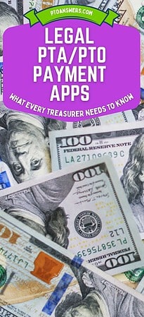 'legal pta/pto payment apps what every treasurer needs to know' atop $100 bills