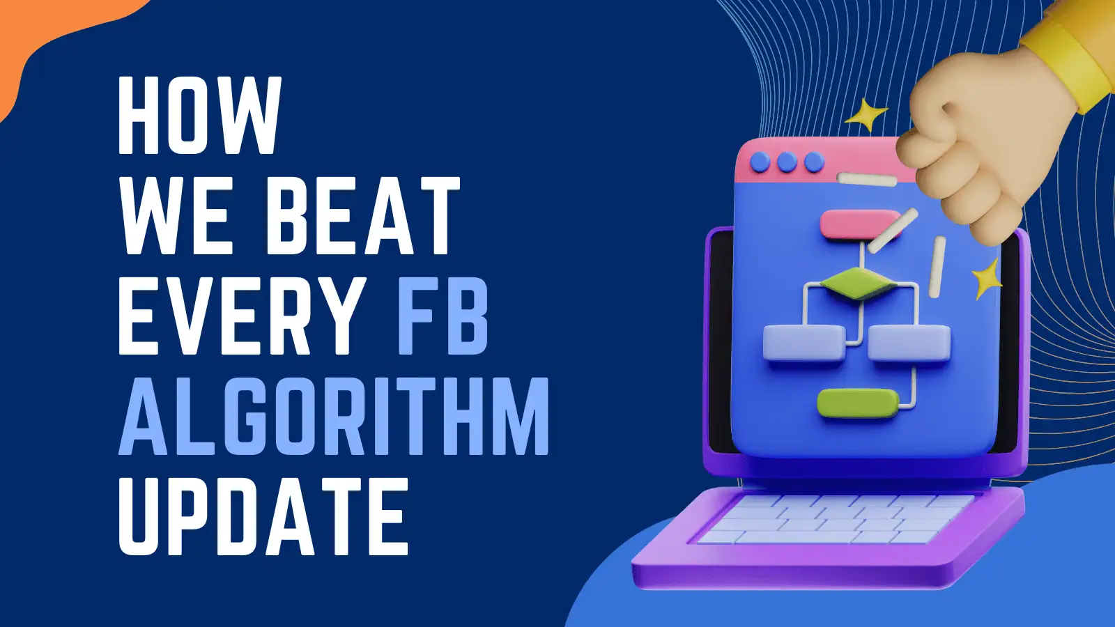 How We Made Millions on Facebook Despite Every Algorithm Update