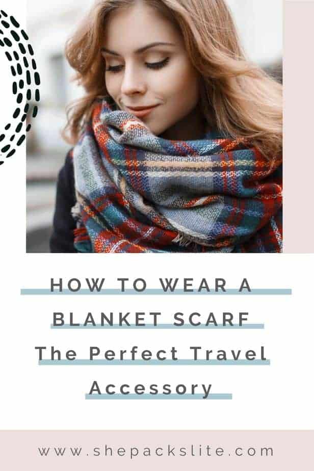 How to Wear a Blanket Scarf: The Perfect Travel Accessory