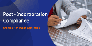 Post-Incorporation Checklist for Indian Companies: Bank Account, GST, ROC, and Audit Essentials 