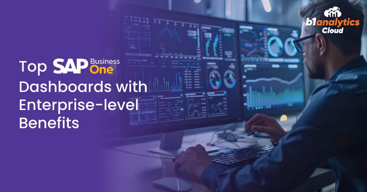 Top SAP Business One Dashboards with Enterprise-level Benefits